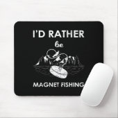 Ich würde lieber magnet fischen mousepad (Mit Mouse)
