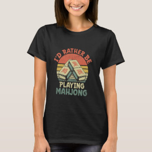 Ich würde lieber Mahjong-Kachelspiel Mahjong Pl sp T-Shirt
