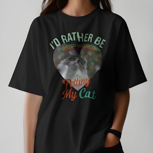 Ich würde lieber mein Cat Custom Cat Foto T-Shirt 