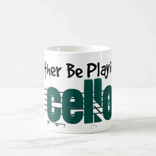 Ich würde lieber mein Cello spielen Kaffeetasse (Mittel)