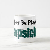 Ich würde lieber mein Cembalo spielen Kaffeetasse (Mittel)