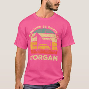 Ich würde lieber mein Morgan-Pferd reiten T-Shirt