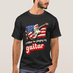Ich würde lieber meine Gitarre spielen USA-Flagge T-Shirt