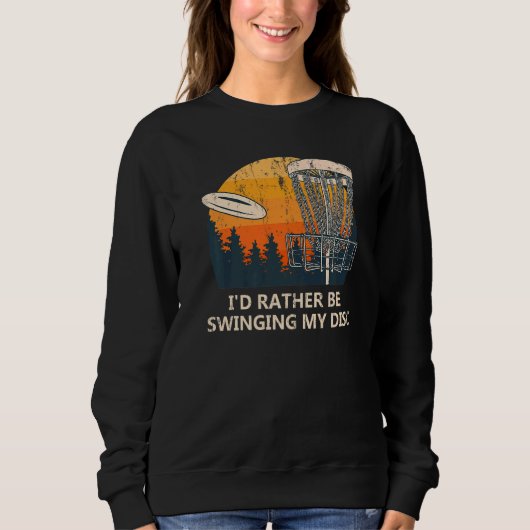 Ich würde lieber meinen Disk Disk Golf Spaß wechse Sweatshirt (Vorderseite)