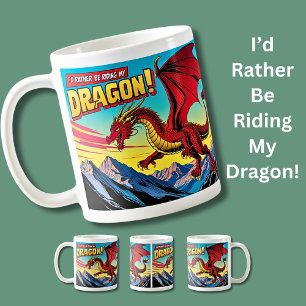 Ich würde lieber meinen Drachen reiten Kaffeetasse