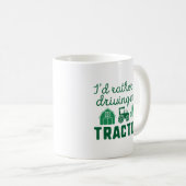 Ich würde lieber meinen Traktor fahren Kaffeetasse (VorderseiteRechts)