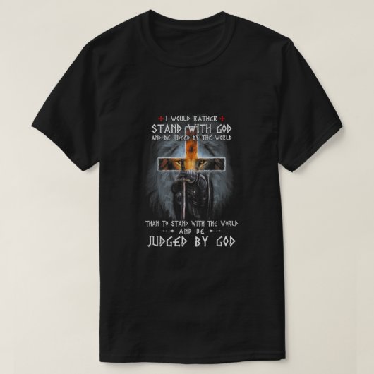 Ich würde lieber mit Gott stehen und vom T-Shirt (Design vorne)