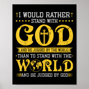 Ich würde lieber mit Gott stehen und von der beurt Poster