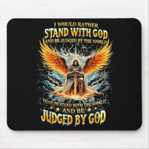 Ich würde lieber mit Gott stehen und von der Mousepad