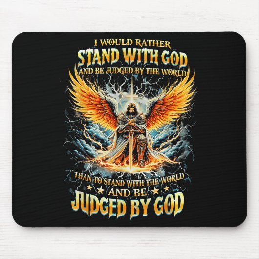 Ich würde lieber mit Gott stehen und von der Mousepad (Vorne)