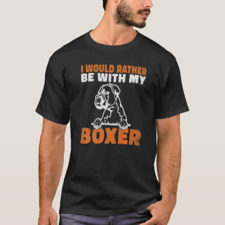 Ich würde lieber mit meinem Boxer Dog T-Shirt