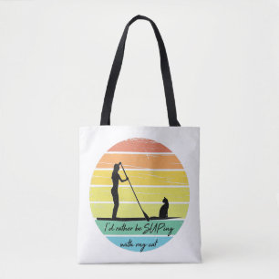 Ich würde lieber mit meinem Cat SUP Girl übertreib Tasche