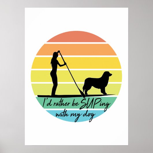 Ich würde lieber mit meinem Hund-SUP-Mädchen übert Poster (Vorne)