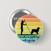 Ich würde lieber mit meinem Hundeschlitten zupfen Button (Vorne & Hinten)
