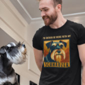 Ich würde lieber mit meinem Schnauzer Zuhause sein T-Shirt
