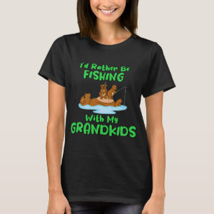 Ich würde lieber mit meinen Enkelkindern angeln -  T-Shirt