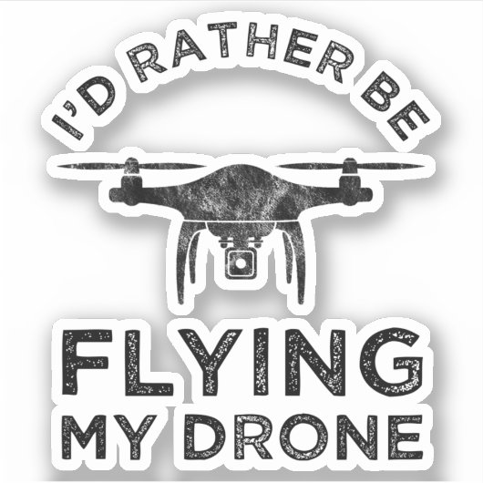 Ich würde lieber mit meiner Drohne fliegen Aufkleber (Vorderseite)