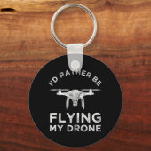 Ich würde lieber mit meiner Drohne fliegen Schlüsselanhänger (Vorderseite)
