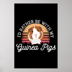 Ich würde lieber mit meiner Guinea Pig Cavy Rodden Poster