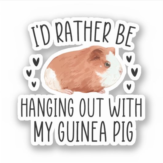 Ich würde lieber mit meiner Guinea Schweinefilet l Aufkleber (Vorderseite)