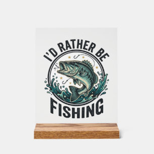 Ich würde lieber mit Vintage-Bass-Angler-T-Shirt a Acrylschild