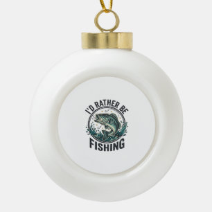 Ich würde lieber mit Vintage-Bass-Angler-T-Shirt a Keramik Kugel-Ornament