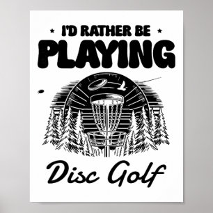Ich würde lieber Outdoor-Discgolf spielen Poster