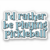 Ich würde lieber Pickleball Blue Retro Text spiele Aufkleber (Vorderseite)
