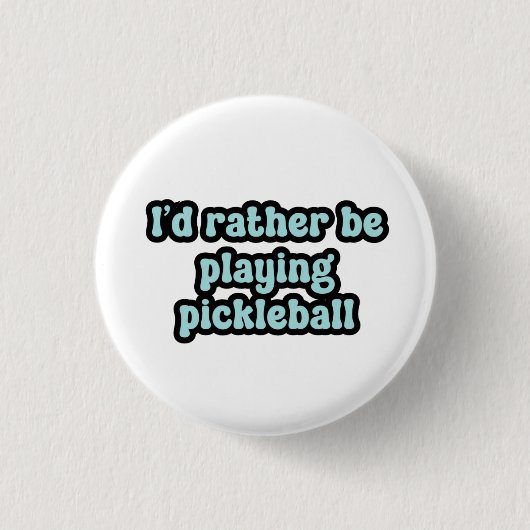 Ich würde lieber Pickleball Blue Retro Text spiele Button (Vorderseite)