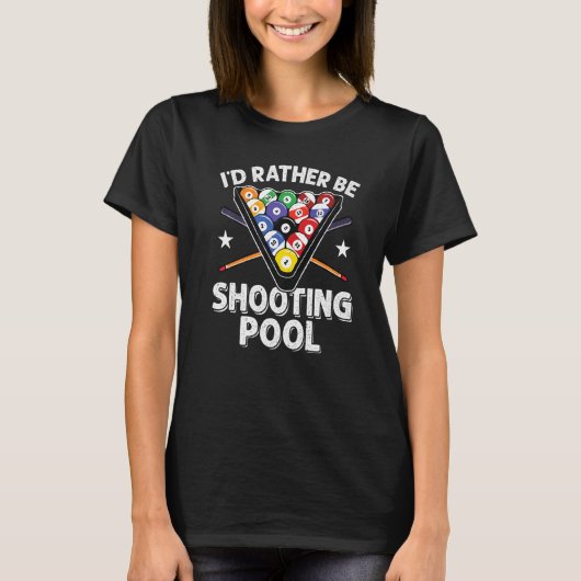 Ich würde lieber Pool 8 Ball Player Billiard schie T-Shirt (Vorderseite)
