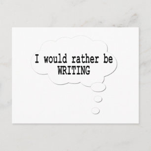 Ich würde lieber Postkarte für Schriftsteller schr