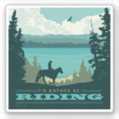 Ich würde lieber reiten aufkleber (Vorderseite)