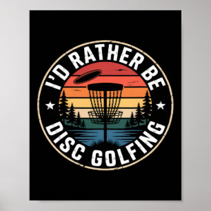 Ich würde lieber Retro-Discgolf spielen Poster