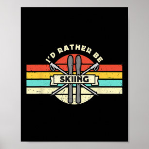 Ich würde lieber Retro-Schneeskiing Langlauf fahre Poster
