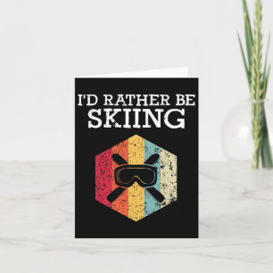 Ich würde lieber Retro-Vintage-Ski fahren, lustige Karte