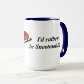 Ich würde lieber Schneemobil fahren Tasse (VorderseiteRechts)