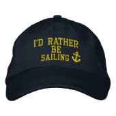 Ich würde lieber segeln bestickte baseballkappe (Vorderseite)