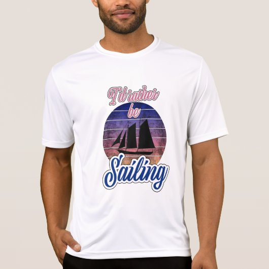 Ich würde lieber segeln T-Shirt (Vorderseite)