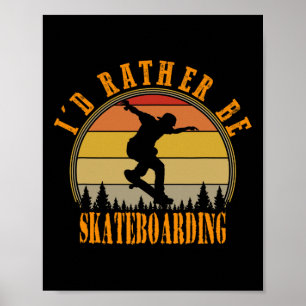 Ich würde lieber Skateboard fahren Funny Vintage R Poster