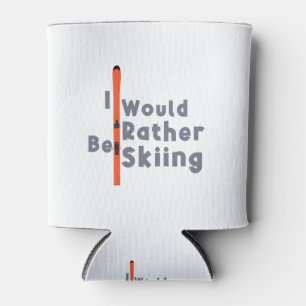 Ich würde lieber Ski fahren Dosenkühler