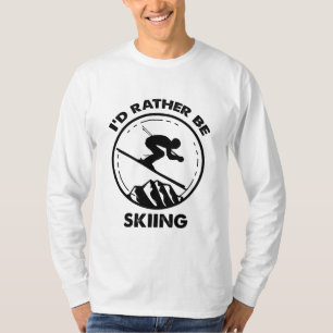 Ich würde lieber Ski fahren, einfach durch Skifah T-Shirt