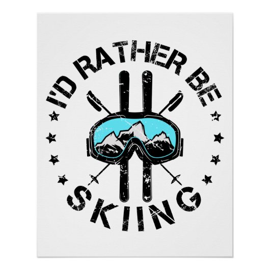 Ich würde lieber Ski fahren Poster (Vorderseite)