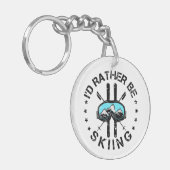 Ich würde lieber Ski fahren Schlüsselanhänger (Vorderseite links)