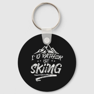 Ich würde lieber Ski fahren Ski Skifahrer Wintersp Schlüsselanhänger