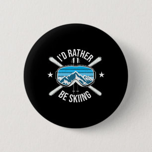 Ich würde lieber Ski fahren - Skifahren Winterspor Button