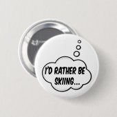 Ich würde lieber Skifahren Button (Vorne & Hinten)