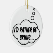 Ich würde lieber Skifahren Keramikornament (Rechts)