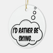 Ich würde lieber Skifahren Keramikornament (Links)