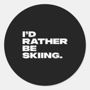 Ich würde lieber Skifahren lustiger Skifahrer Skif Runder Aufkleber