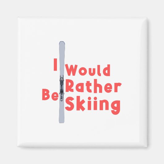 Ich würde lieber Skifahren Magnet (Vorne)